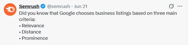  Tweet by Semrush highlighting Google’s business listing criteria: relevance, distance, and prominence.