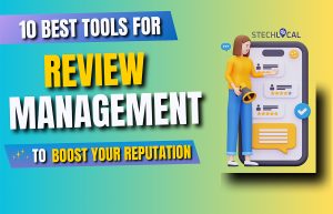 Top 10 Tools for Review Management to Boost Your Reputation