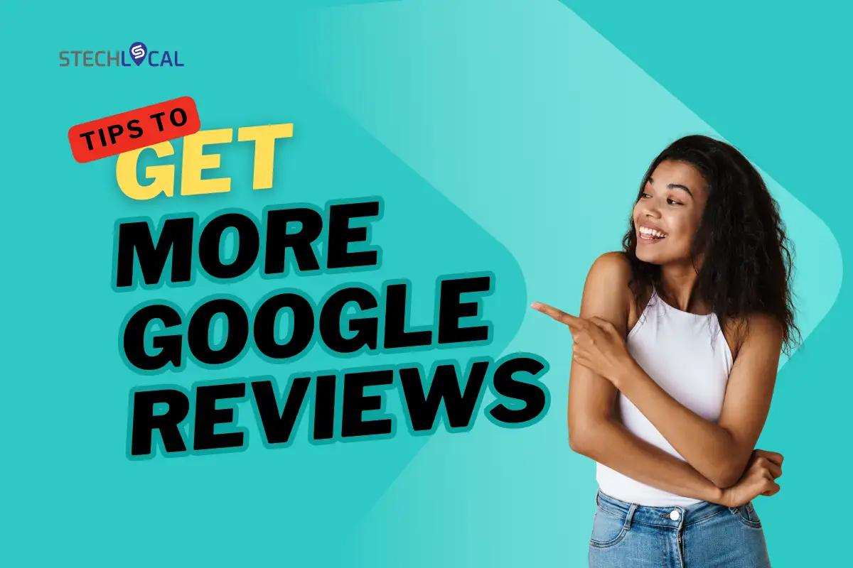Tips to Get More Google Reviews