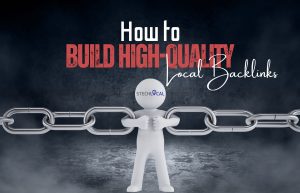 How to Build High-Quality Local Backlinks