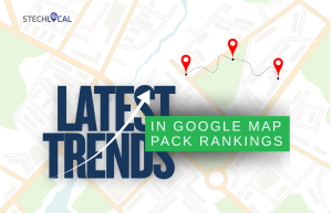 Latest Trends in Google Map Pack Rankings